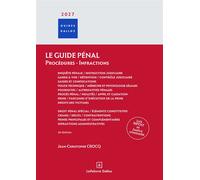 Le Guide pénal 2027. 28e éd. - Procédure - Infractions - Jean-Christophe Crocq - Dalloz - broché - Guide