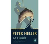 Peter Heller – Le Guide – Roman – Poche – Traduit par Céline Leroy – Actes Sud