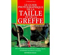 Le Guide Photographique De La Taille Et De La Greffe