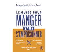 Le guide pour manger sans s'empoisonner