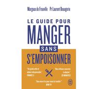Le guide pour manger sans s'empoisonner - Margaux de Frouville - J'ai Lu - Poche - Guide