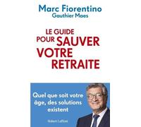 Le Guide Pour Sauver Votre Retraite
