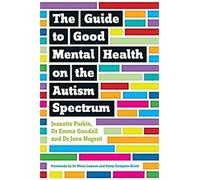 Le guide pour une bonne santé mentale sur le spectre autistique