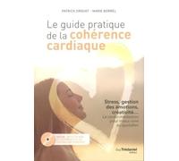 Le guide pratique de la cohérence cardiaque (+CD)