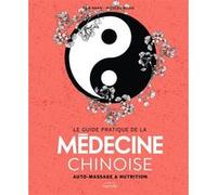 Le guide pratique de la médecine chinoise Nicolas Rouig (Auteur), Tam Nhan (Auteur)