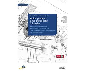 Le Guide pratique de la métrologie à l'atelier