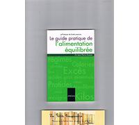 Le guide pratique de l'alimentation équilibrée