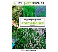 Le guide pratique des aromatiques - Alamy Thomas - Ouest France - broché - Guide