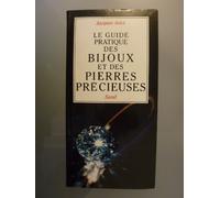 Le guide pratique des bijoux et des pierres précieuses