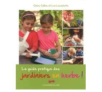 Le guide pratique des jardiniers en herbe