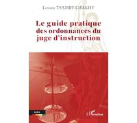 Le guide pratique des ordonnances du juge d’instruction - Lovane Lhakhy Tsamby - L'harmattan - broché - Guide