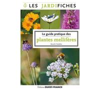 Le guide pratique des plantes mellifères - Benoît L'Hotellier - Ouest France - broché - Guide