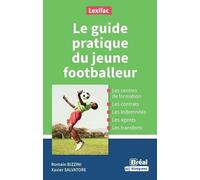 Le guide pratique du jeune footballeur
