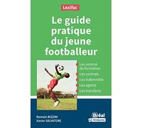Romain BIzzini – Le guide pratique du jeune footballeur – Broché