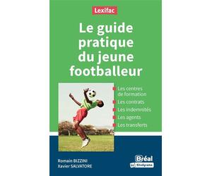 Le guide pratique du jeune footballeur - Romain BIzzini - Bréal - broché - Guide