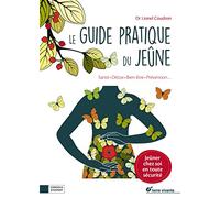 Le Guide Pratique Du Jeûne