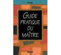 Le guide pratique du maître - Ipam - Edicef - relié - Scolaire / Universitaire