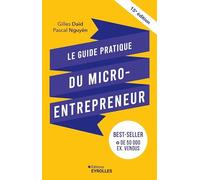 Groupe Eyrolles – Le guide pratique du micro-entrepreneur – 15e édition