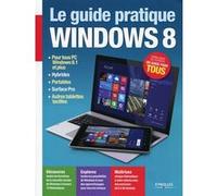 Le Guide pratique Windows 8 Fabrice Neuman (Auteur)