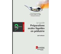 Le guide : Préparations orales liquides en pédiatrie