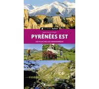 Le Guide Rando - Pyrénées Est | Rando Editions