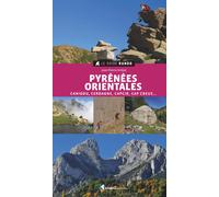 Le Guide Rando - Pyrénées Orientales : Canigou, Cerdagne, Capcir, Vallespir, Conflent, Cap Creus | Rando Editions