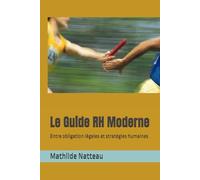Le Guide RH Moderne: Entre obligation légales et stratégies humaines