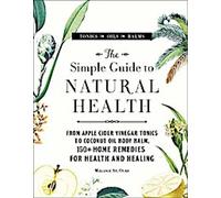 Le guide simple de la santé naturelle