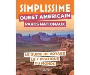 Le guide Simplissime - Parcs nationaux de l'ouest américain - Édition 2025 | Hachette