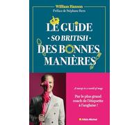 William Hanson – Le Guide So british des bonnes manières – Le mode d'emploi – Broché