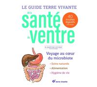 Le guide terre vivante de la santé du ventre