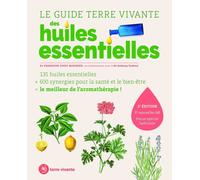 Le guide terre vivante des huiles essentielles