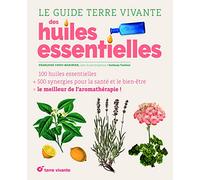 Le guide Terre Vivante des huiles essentielles