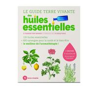Le guide Terre vivante des huiles essentielles