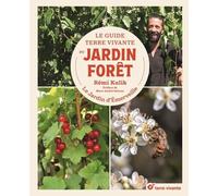 Le Guide Terre Vivante Du Jardin For?T - Le Jardin D'?Merveille