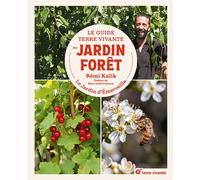 Le Guide Terre Vivante Du Jardin Forêt - Le Jardin D'émerveille
