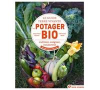 Le guide Terre vivante du potager bio Christian Boué (Auteur), Jean-Paul Thorez (Auteur)
