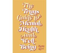 Le guide trans de la santé mentale et du bien-être