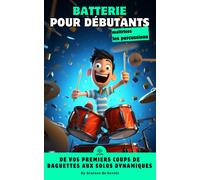 Le Guide Ultime De La Batterie Pour Les Débutants : Jouez Comme Un Pro
