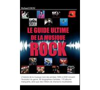 Le guide ultime de la musique rock