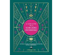 Le guide ultime de la sorcière moderne