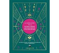 Le guide ultime de la sorcière moderne Semra Haksever (Auteur)