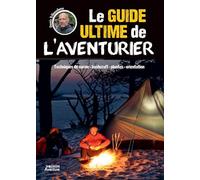 Le guide ultime de l'aventurier