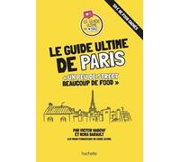 Le Guide Ultime De Paris - Un Peu De Street, Beaucoup De Food