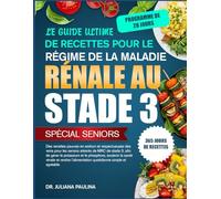 Le Guide Ultime De Recettes Pour Le Régime De La Maladie Rénale Au Stade 3 - Spécial Seniors: Des recettes pauvres en sodium et respectueuses des ... gérer le potassium et le phosphore, soutenir