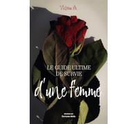 Le guide ultime de survie d’une femme