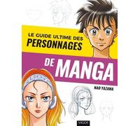 Le guide ultime des personnages de manga