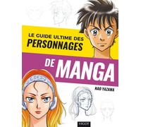 Le guide ultime des personnages de manga - Nao Yazawa - Vigot - broché - Guide