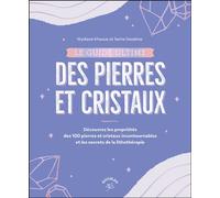 Le guide ultime des pierres et cristaux Décrypter les bienfaits de 100 pierres et cristaux - Wydiane Khaoua - Animae - broché - Essai
