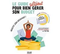 Le guide ultime pour bien gérer son budget @Enveloppebudget (Auteur)